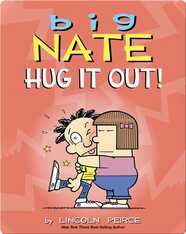Big Nate: Hug It Out!