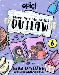 Diary of a 5th Grade Outlaw Book 6: The Friend Thief