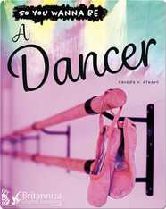 So You Wanna Be A Dancer