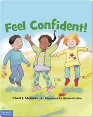 Feel Confident!: A Book About Self-Esteem