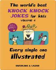 The World's Best Knock Knock Jokes for Kids Volume 4