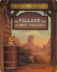 The Village That Almost Vanished
