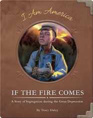 If the Fire Comes: A Story of Segregation during the Great Depression