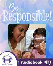 Be Responsible