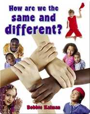 How are we the Same and Different?