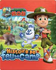 Ranger Rob: Histoire de fue de camp