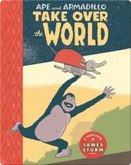 Ape & Armadillo Take Over The World (TOON Level 3)