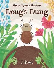 Once Upon a Garden: Doug's Dung