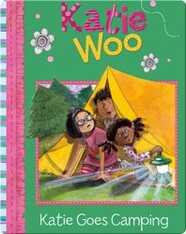 Katie Woo : Katie Goes Camping