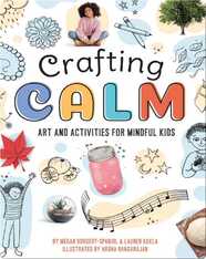 Crafting Calm: Art and Activities for Mindful Kids