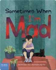 Sometimes When I’m Mad