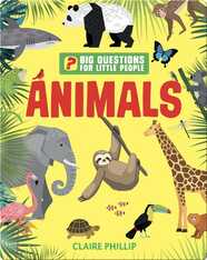 Big Questions for Little People: Animals