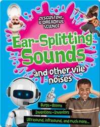 Ear-Splitting Sounds and Other Vile Noises book