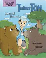 Trainer Tom: Scared Bears!