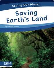 Saving Our Planet: Saving Earth's Land