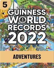 Guinness World Records 2022: Adventures