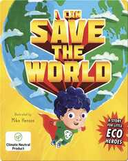 I Can Save the World