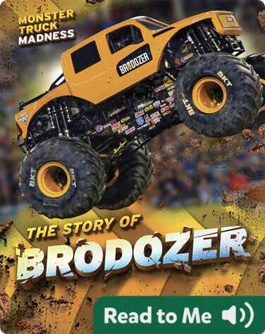 Monster Truck Madness: The Story of BroDozer book