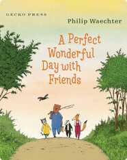 A Perfect Wonderful Day with Friends