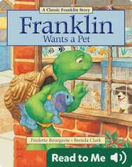 Franklin Classic Storybooks: Franklin Wants a Pet