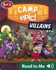 Camp Epic! Villains Book 5: The Secret Weapon