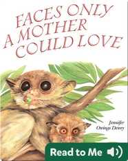 Faces Only a Mother Could Love