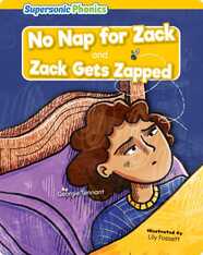No Nap for Zack & Zack Gets Zapped