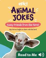 Animal Jokes: Funny Friends From the Farm