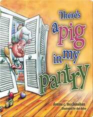 There's a Pig in my Pantry