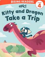 Kitty and Dragon Level 4: Kitty and Dragon Take a Trip