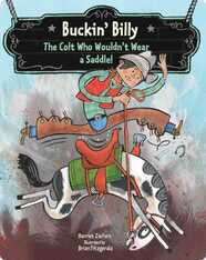 Buckin’ Billy: The Colt Who Wouldn’t Wear a Saddle