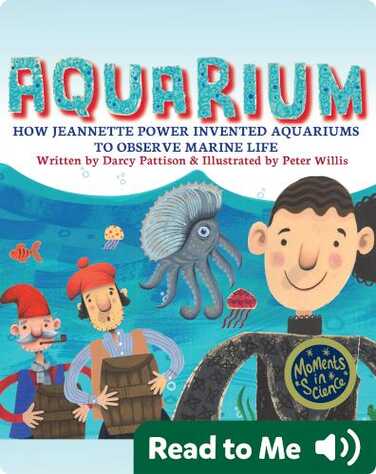 Aquarium: How Jeannette Power Invented Aquariums to Observe Marine Life book