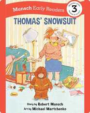 Munsch Early Readers: Thomas' Snowsuit