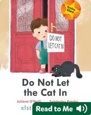 Do Not Let the Cat In