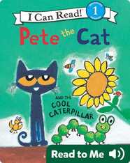 Pete the Cat and the Cool Caterpillar