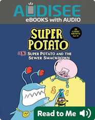 Super Potato and the Sewer Smackdown: Book 13