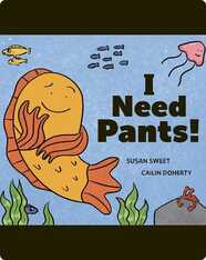 I Need Pants!