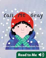 Call Me Gray