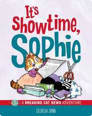 It's Showtime, Sophie: A Breaking Cat News Adventure