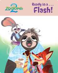 Zootopia 2: Ready in A . . . Flash