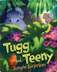 Tugg and Teeny: Jungle Surprises