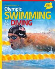 Great Moments in Olympic Swimming and Diving