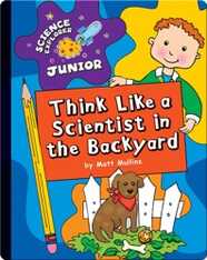 Think Like a Scientist in the Backyard