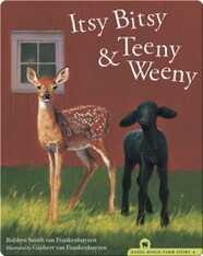 Itsy Bitsy and Teeny Weeny