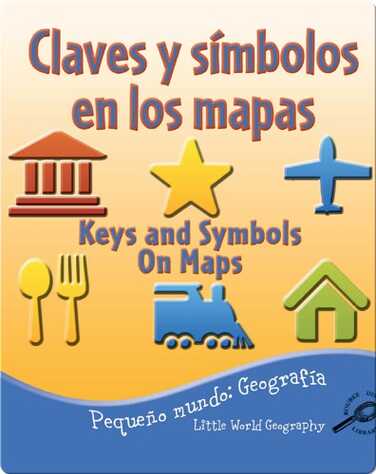 Claves Y Símbolos En Los Mapas (Keys and Symbols On Maps) book