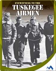 Eyewitness to the Tuskegee Airmen