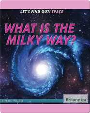 What Is the Milky Way?