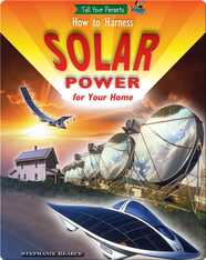 How To Harness Solar Power for Your Home (and Who's Already Doing It)