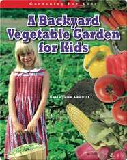 A Backyard Vegetable Garden for Kids