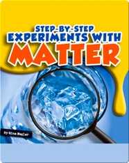 Step-by-Step Experiments With Matter